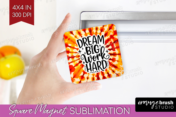 Inspirational Quote Magnet Sublimation - Autumn Tie Dye PNG