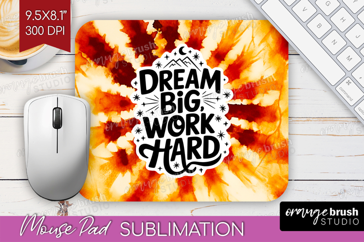 Inspirational Quote Mouse Pad Sublimation - Autumn Tie Dye