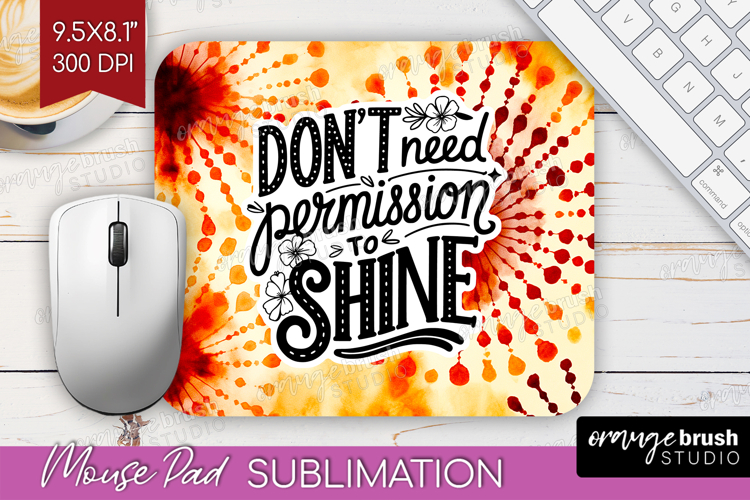 Inspirational Quote Mouse Pad Sublimation - Autumn Tie Dye