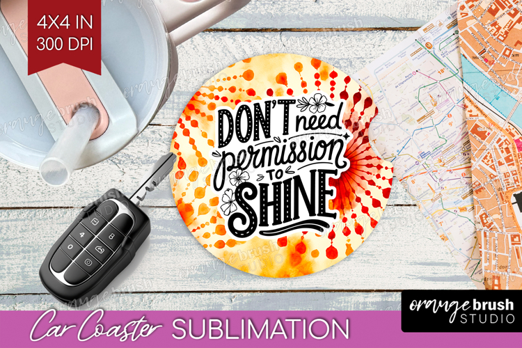 Inspirational Quote Car Coaster - Autumn Tie Dye Coaster PNG
