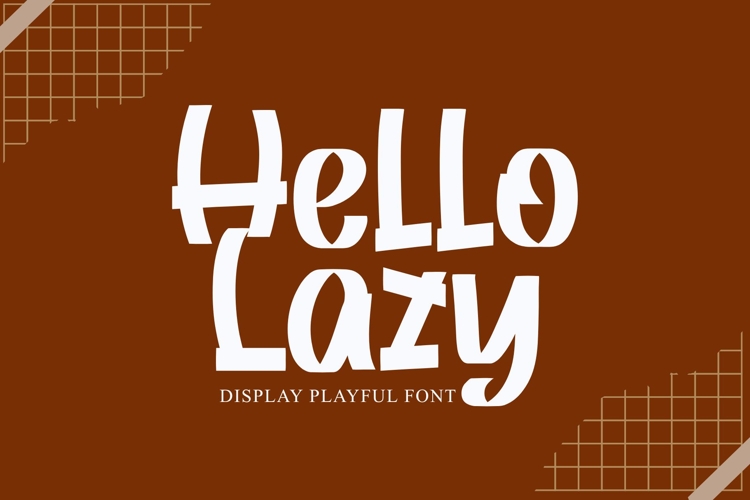 Hello Lazy