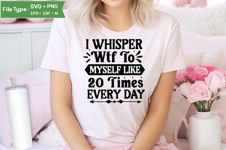 Funny Sayings Svg Image 5