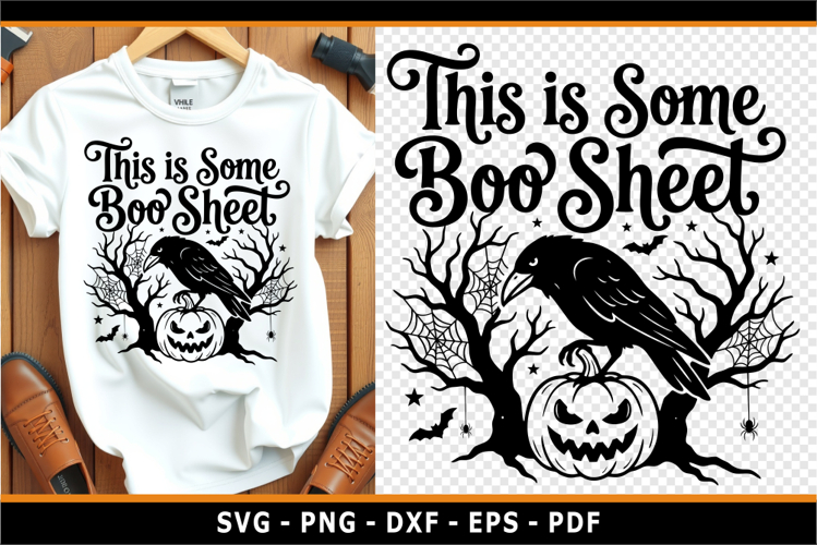 This is some boo sheet, Halloween SVG, Crow, Witch, Witchy