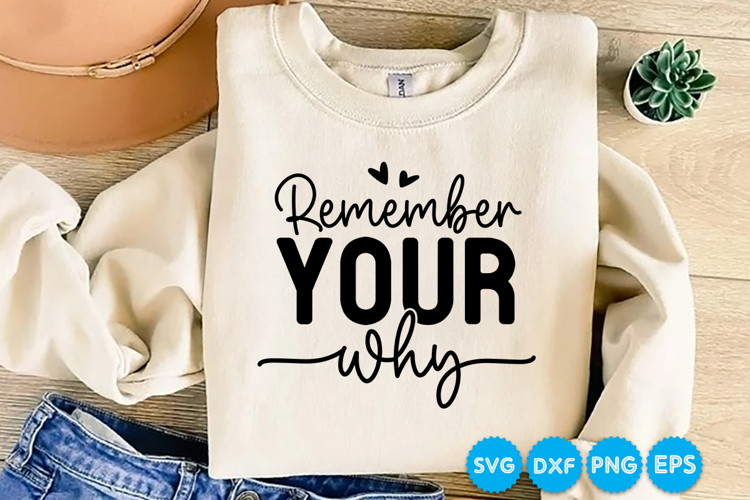 Remember your why quotes SVG Design