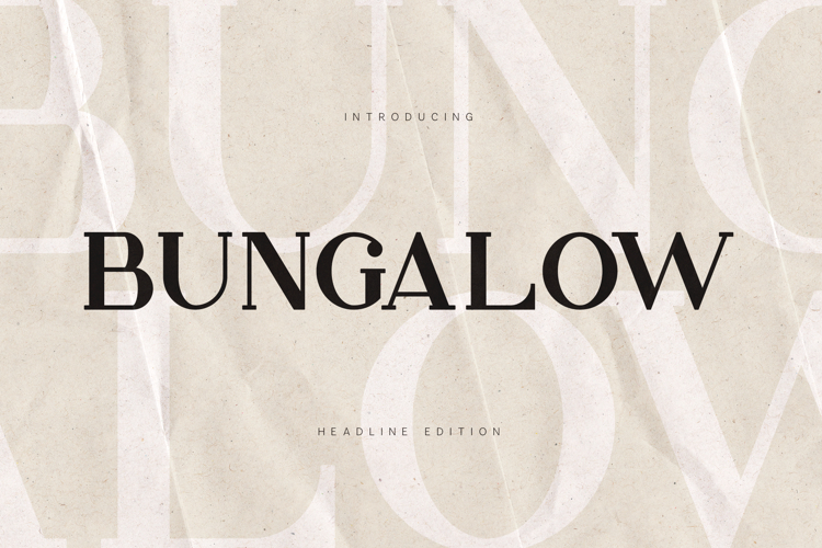 Bungalow Headline Edition