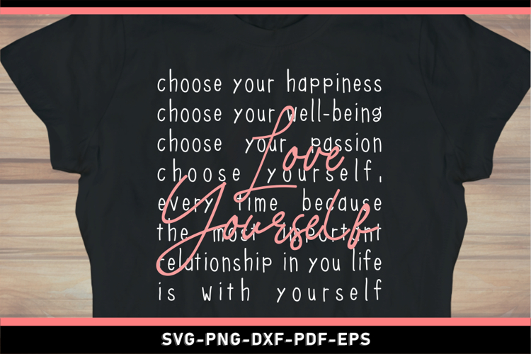 Love yourself, Self care SVG, Inspirational Quotes SVG Shirt