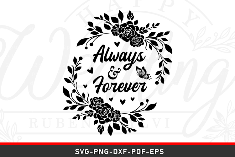 Always and Forever, Floral Wedding Sign SVG Cut Files