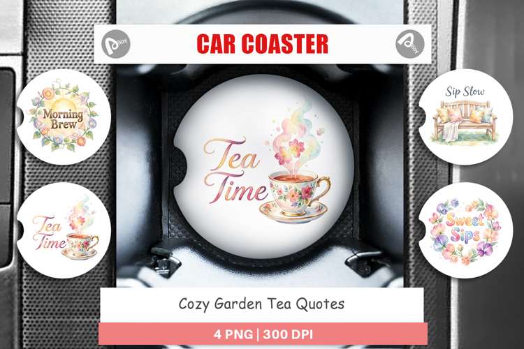 Cozy Garden Tea Quotes Car Coaster