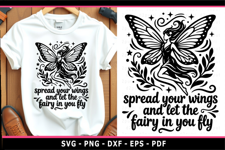 Spread your wings and let the fairy in you fly, Fairy SVG
