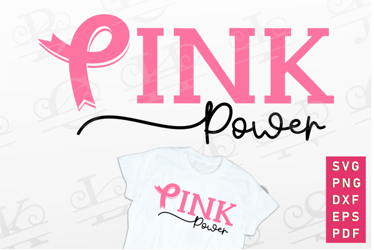 Pink Power SVG, Breast Cancer T shirt Designs