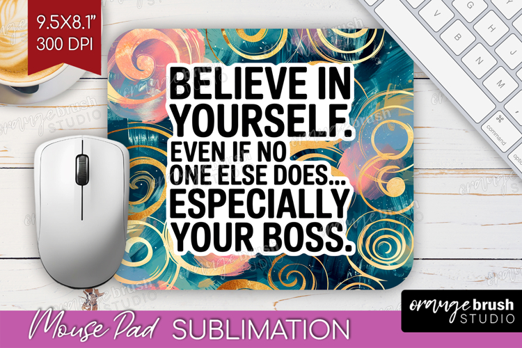 Funny Sarcastic Quote Mouse Pad Sublimation - Inspirational