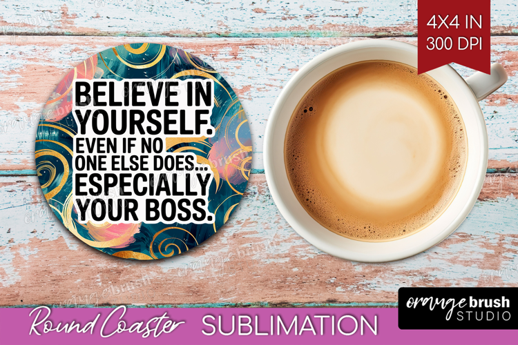 Funny Sarcastic Quote Round Coaster - Inspirational Coaster