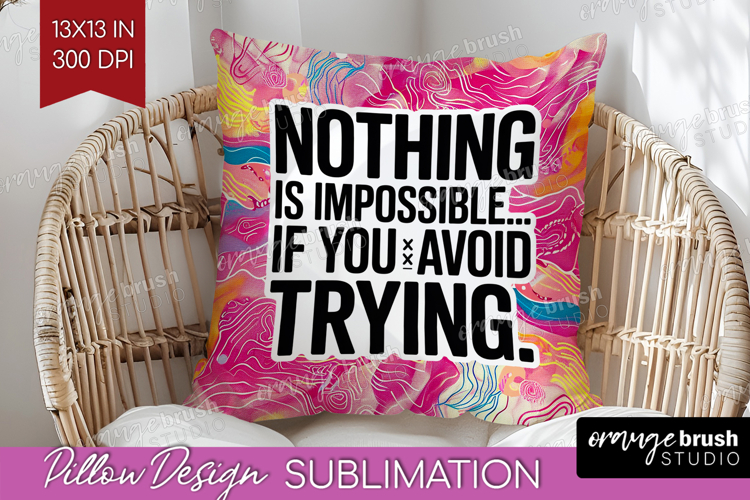 Funny Sarcastic Quote Pillow Sublimation - Inspirational PNG