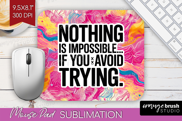Funny Sarcastic Quote Mouse Pad Sublimation - Inspirational