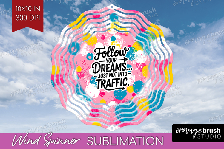 Funny Sarcastic Quote Wind Spinner Sublimation PNG - Round