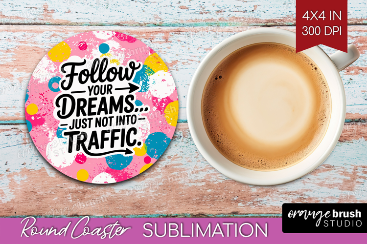 Funny Sarcastic Quote Round Coaster - Inspirational Coaster