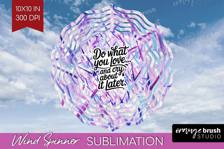 Funny Sarcastic Quote Wind Spinner Sublimation PNG - Round