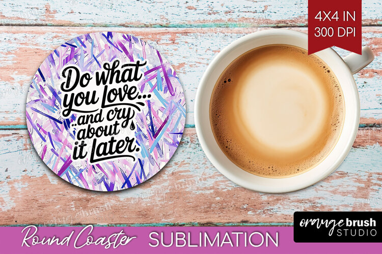 Funny Sarcastic Quote Round Coaster - Inspirational Coaster example image 1