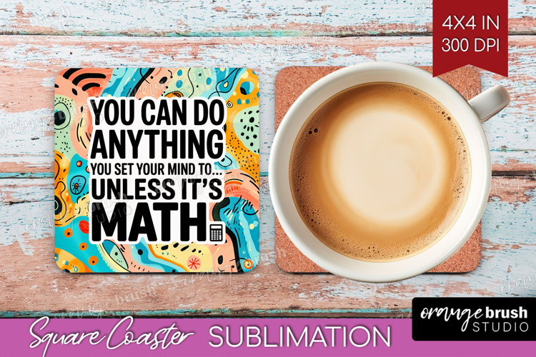 Funny Sarcastic Quote Square Coaster - Inspirational Coaster