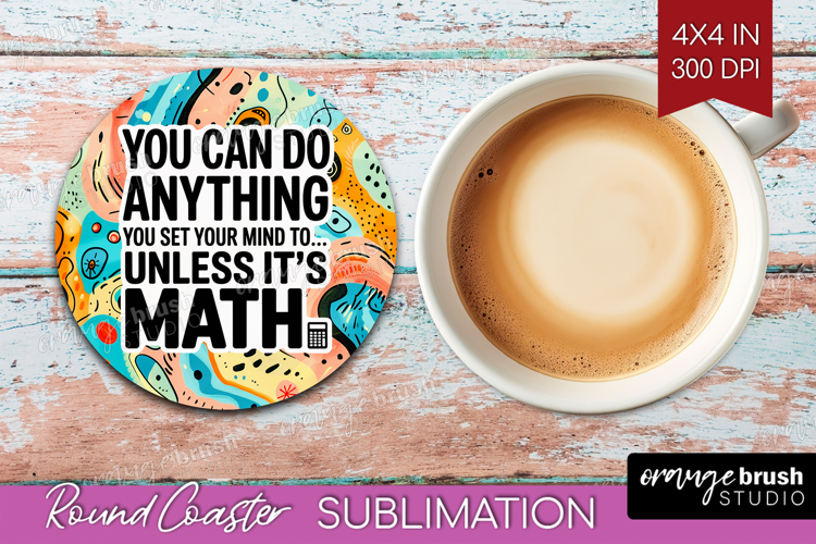 Funny Sarcastic Quote Round Coaster - Inspirational Coaster