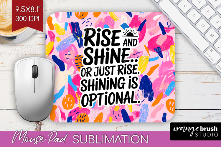 Funny Sarcastic Quote Mouse Pad Sublimation - Inspirational