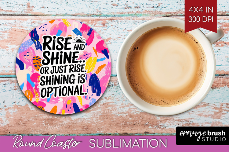 Funny Sarcastic Quote Round Coaster - Inspirational Coaster