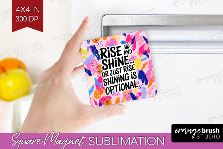 Funny Sarcastic Quote Magnet Sublimation - Inspirational PNG