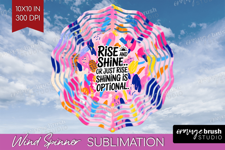 Funny Sarcastic Quote Wind Spinner Sublimation PNG - Round