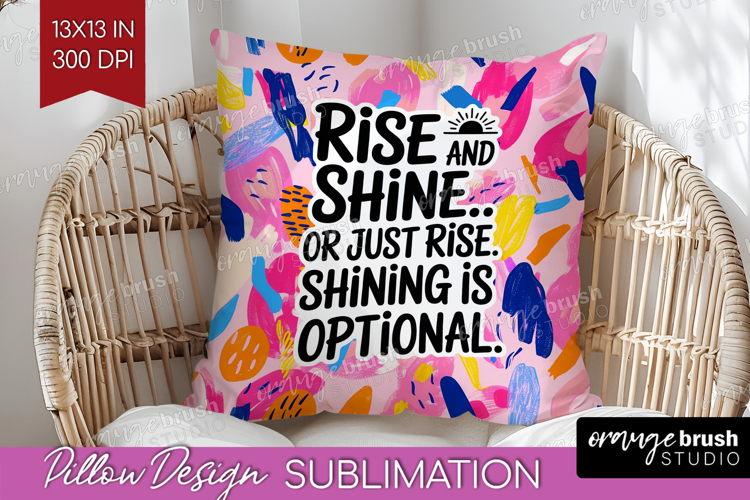 Funny Sarcastic Quote Pillow Sublimation - Inspirational PNG