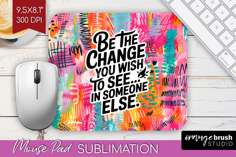 Funny Sarcastic Quote Mouse Pad Sublimation - Inspirational