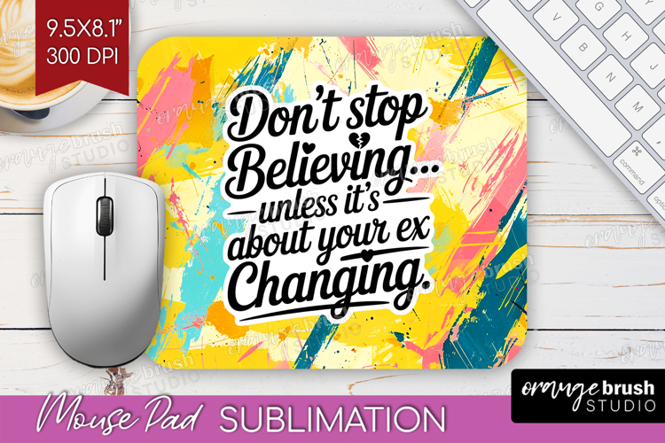 Funny Sarcastic Quote Mouse Pad Sublimation - Inspirational