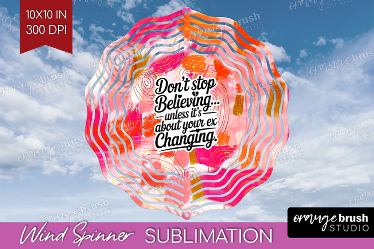 Funny Sarcastic Quote Wind Spinner Sublimation PNG - Round