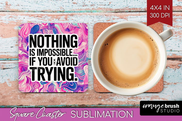 Funny Sarcastic Quote Square Coaster - Inspirational Coaster