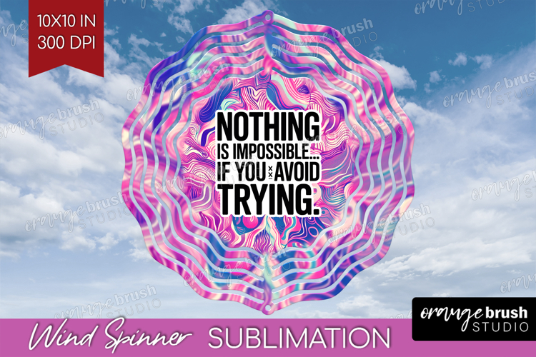 Funny Sarcastic Quote Wind Spinner Sublimation PNG - Round