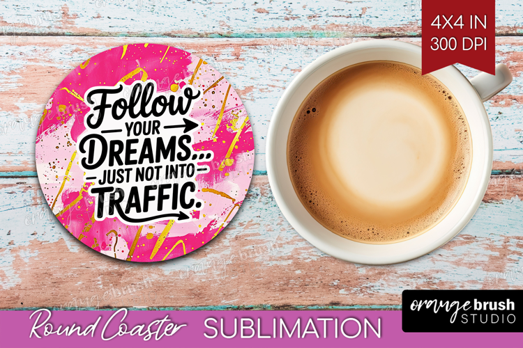 Funny Sarcastic Quote Round Coaster - Inspirational Coaster