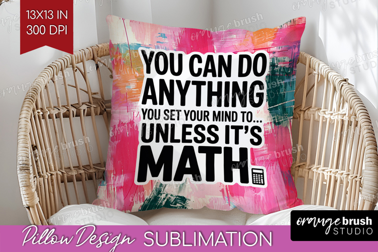Funny Sarcastic Quote Pillow Sublimation - Inspirational PNG