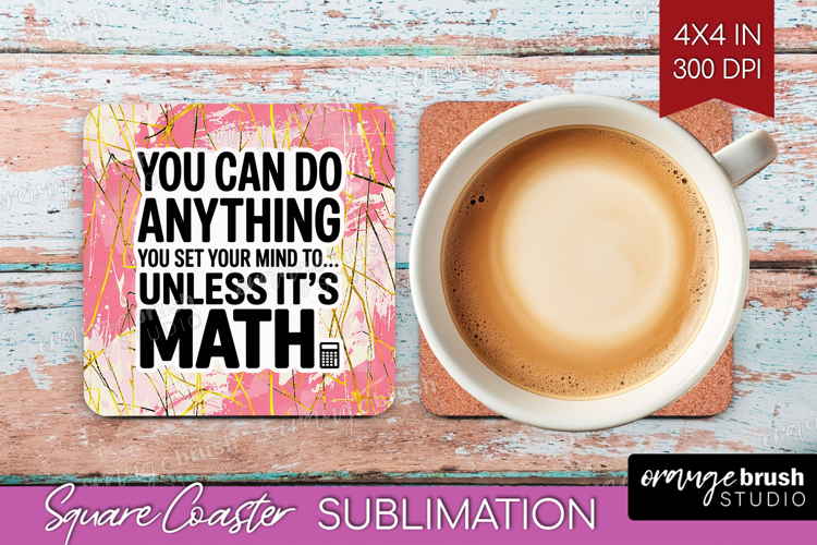 Funny Sarcastic Quote Square Coaster - Inspirational Coaster