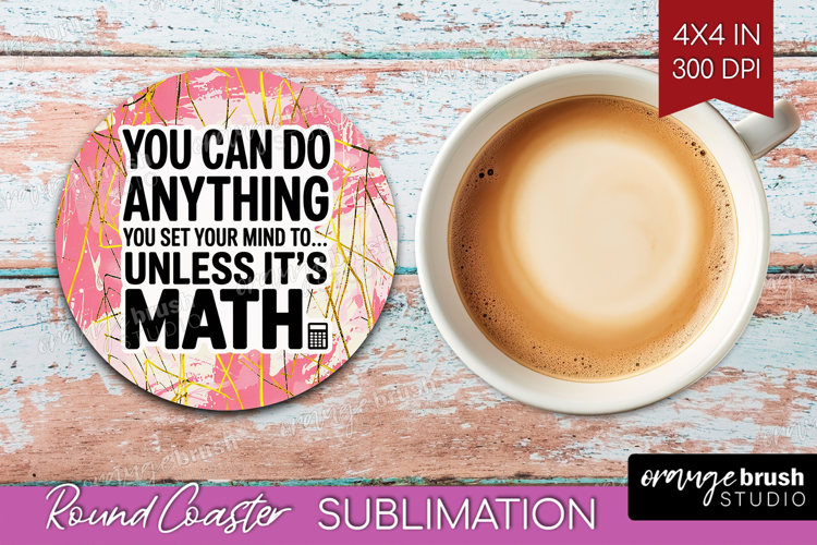 Funny Sarcastic Quote Round Coaster - Inspirational Coaster