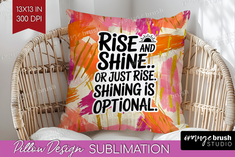 Funny Sarcastic Quote Pillow Sublimation - Inspirational PNG