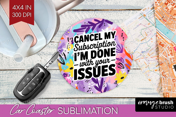 Sarcastic Quote Car Coaster - Brush Stroke Coaster PNG