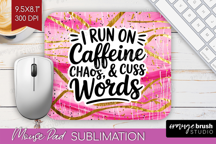 Sarcastic Quote Mouse Pad Sublimation - Brush Stroke PNG