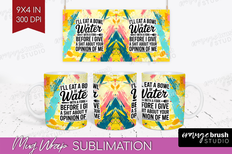 Sarcastic Quote Mug Wrap - Brush Stroke Mug PNG Sublimation