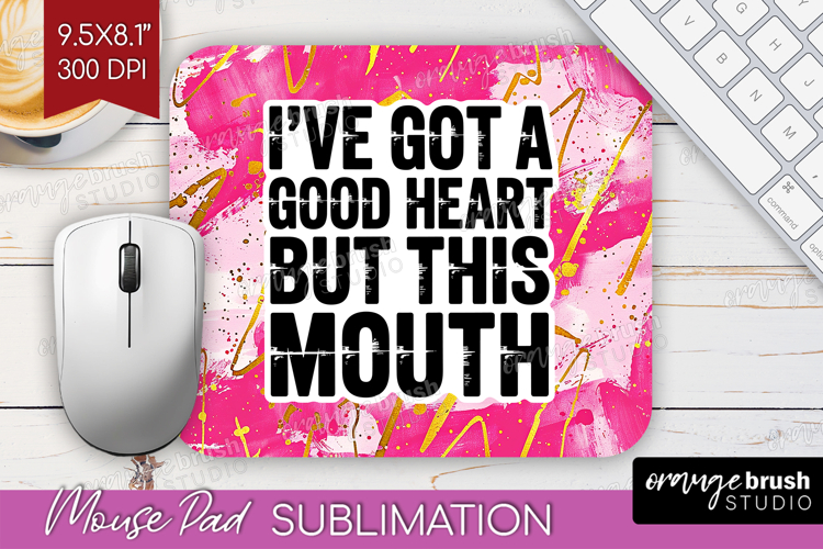 Sarcastic Quote Mouse Pad Sublimation - Brush Stroke PNG