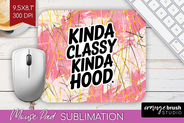 Sarcastic Quote Mouse Pad Sublimation - Brush Stroke PNG