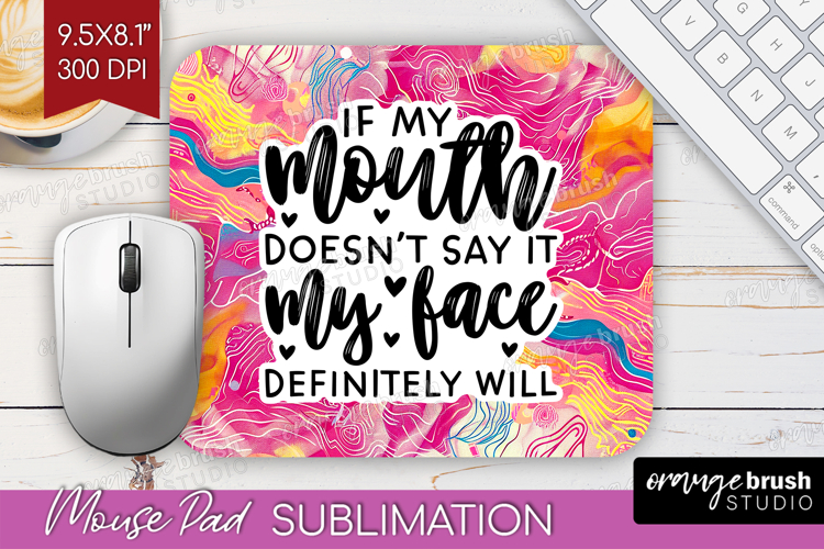 Sarcastic Quotes Quote Mouse Pad Sublimation - Brush Stroke