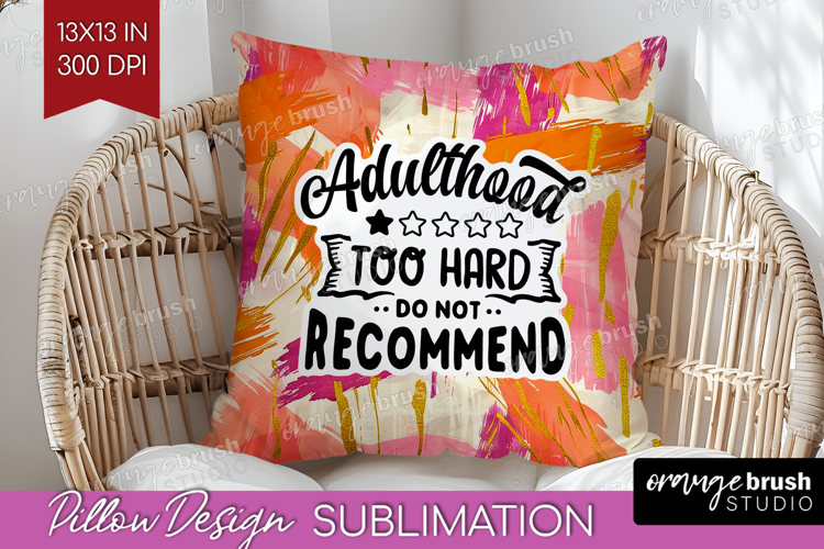 Sarcastic Quotes Quote Pillow Sublimation - Brush Stroke PNG