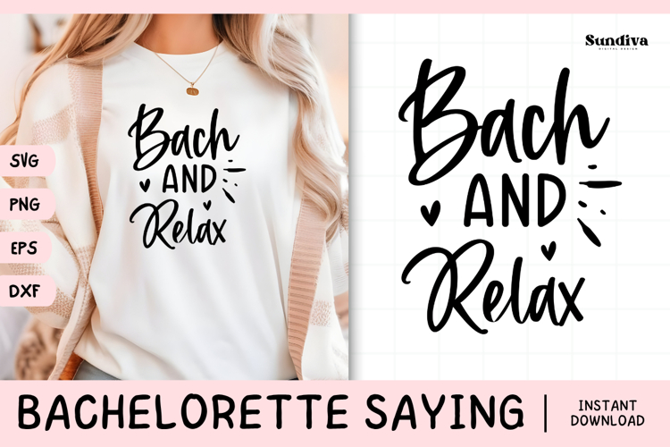Bachelorette Party Saying SVG | Bach and Relax