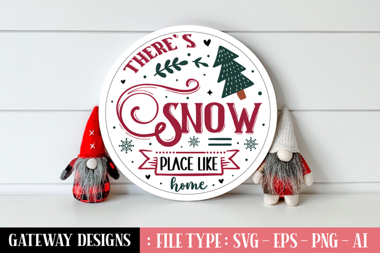 Theres Snow Place Like Home Round Sign Designs