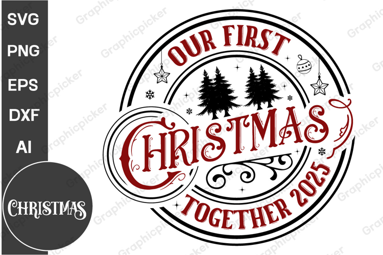 Our First Christmas Together 2025 Round Sign SVG | Christmas