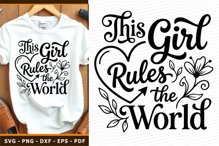 This girl rules the world, Funny Inspirational Quotes SVG